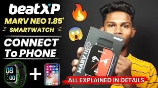 How to Connect BEATXP SMARTWATCH to PHONE | BEATXP MARV NEO connect to phone | how to Use Da fit app