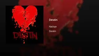 Nailuje - Destin