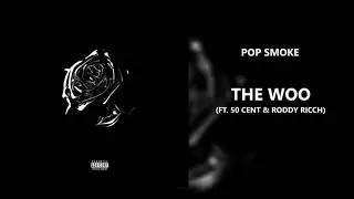 Pop Smoke - The Woo (feat. 50 Cent & Roddy Ricch) (432Hz)