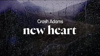 crash adams - new heart (lyrics)