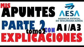 🥈Certificación A1/A3 📖 Apuntes explicados 👨‍✈️ PILOTO DE DRON PARTE 2 Tomo 2 👨‍✈️