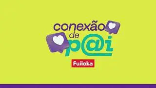 Conexão de Pais | Julho 2024