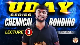 CHEMICAL BONDING CLASS 11 FULL CHAPTER | COMPLETE INORGANIC CHEMISTRY NEET 2025 | BY SUDHANSHU SIR