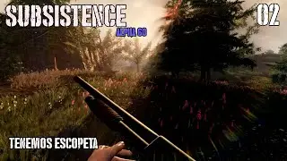 Subsistence  | Cap02  | Tenemos escopeta