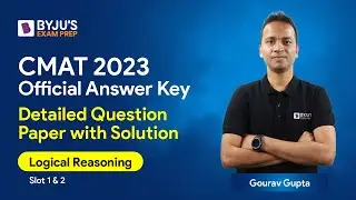CMAT 2023 Answer Key Logical Reasoning | Detailed CMAT Slot 1 & Slot 2 Question Paper with Solution