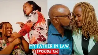 MY FATHER IN LAW EPISODE 156: KEZA AGIZE INGANZWA PAPA SCOT😭/ RECHO MU NTAMBARA NA ANNA