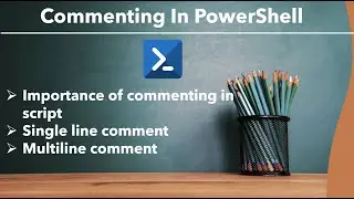 PowerShell - Comments | Single Line - Multi Line Comments in PowerShell
