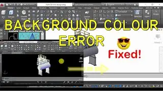 How to fix AutoCAD Background Colour Problem