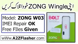How to Unlock ZONG W03 Wingle for All Network || A2ZFlasher