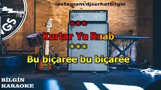 Bergen - Kurtar Yarab (Karaoke) Orjinal Stüdyo