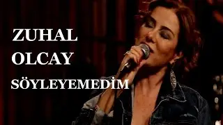 Zuhal Olcay - Söyleyemedim / Akustikhane