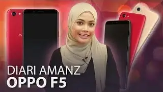 Diari Amanz - Oppo F5 - Peranti Nirbingkai Dengan Selfie 20MP