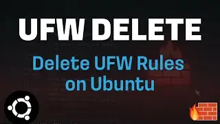 How to Delete Rules in UFW Firewall on Ubuntu