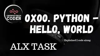 0x00. Python - Hello, World | alx | code along