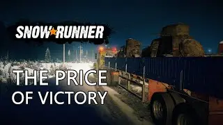 SnowRunner #52 - The Price Of Victory - Xbox One