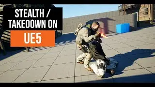 Stealth / TakeDown System on UE5 - Tutorial