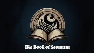 The Book of Seorsum Intro