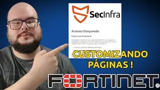 Customizando mensagens e páginas do FortiGate - Inclusive de Captive Portal e páginas de bloqueio!