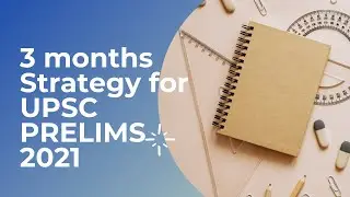 90 days strategy for UPSC prelims 2021 | ias exam #upsc2021 #civilservicesexam #iasofficer