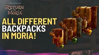 How to Craft All Different Backpacks in Lord of the Rings Return to Moria
