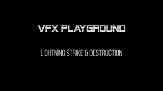 VFX Playground - Lightning strike & destruction