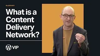 What is a Content Delivery Network?