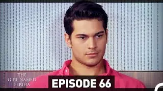 The Girl Named Feriha Episode 66 (English Subtitles HD)