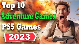 Top 10 Adventure Games on PS5 in 2023