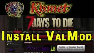 How to install Val Mods & Get Started! 7 Days to die 7D2D