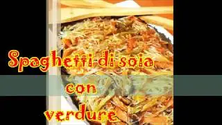 Spaghetti di soia con verdure| Sfizi & Pasticci