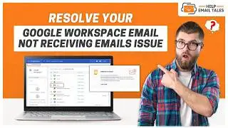Why is My Google Workspace Email not Receiving Emails? [Fixed] | Help Email Tales