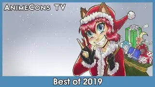 Best of 2019 - AnimeCons TV