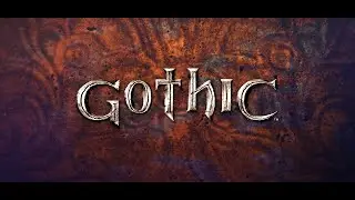 Gothic  стрим №11