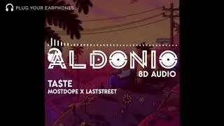 Ta$te - Most Dope x Last Street | pwede ba na patikim, kahit isang saglit | 8D AUDIO