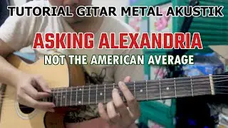 Tutorial Gitar Asking Alexandria - Not The American Average