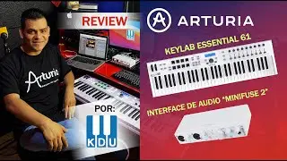 ✅Review Arturia KeyLab 61 e Interface MiniFuse 2 por KDU Karlos Chamorro