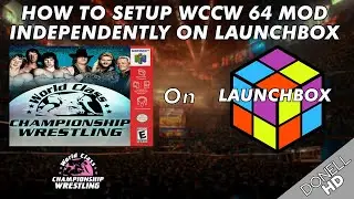 How To Install WCCW 64 (WWF No Mercy Texture Mod) On Launchbox!!
