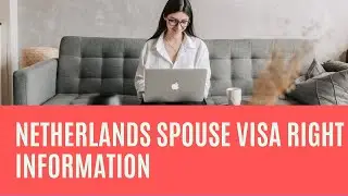 Netherlands Spouse Visa Right Information