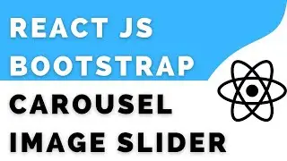 ReactJS Image Slider | React Bootstrap Carousel image slider