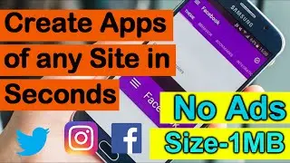 Create App of any Site in Seconds with full Customization|TechSayyer