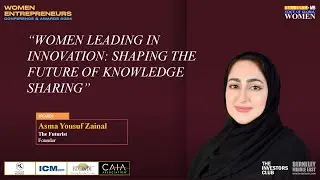 Women leading in innovation | Women Entrepreneurs Conference 2024 | Asma Yousuf Zainal