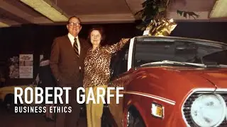 Robert Garff - Lessons learned in Business Ethics from his father Ken Garff