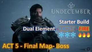 UNDECEMBER Act 5 Final Map and Boss | Starter Build Fire and Ice Explosive Area effect build