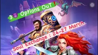 Empires & Puzzles Soul Exchange : 24-27 March, 2024 : First 3 Options 😈are Out❗️