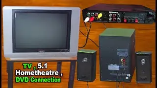 how to connect hometheatre - how to connect 5.1 home theater to dvd player and tv