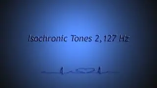 1 Hr - Impotens, Prostate disorders, Sexual dysfunction, etc (Isochronic Tones 2,127 Hz) Pure Series