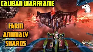 Let's Play Warframe - Caliban Warframe - Part 6: Farm Anomaly Shards
