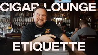 Cigar Lounge Etiquette | Best Tips for Cigar Smoking