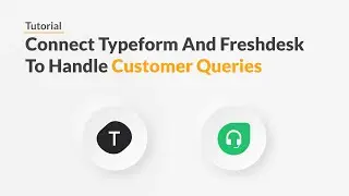 Quickwork | Tutorial: Freshdesk tickets for new Typeform queries