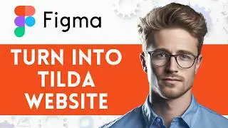 How To Turn Figma Design to Tilda Website | Quick Guide! [2024]